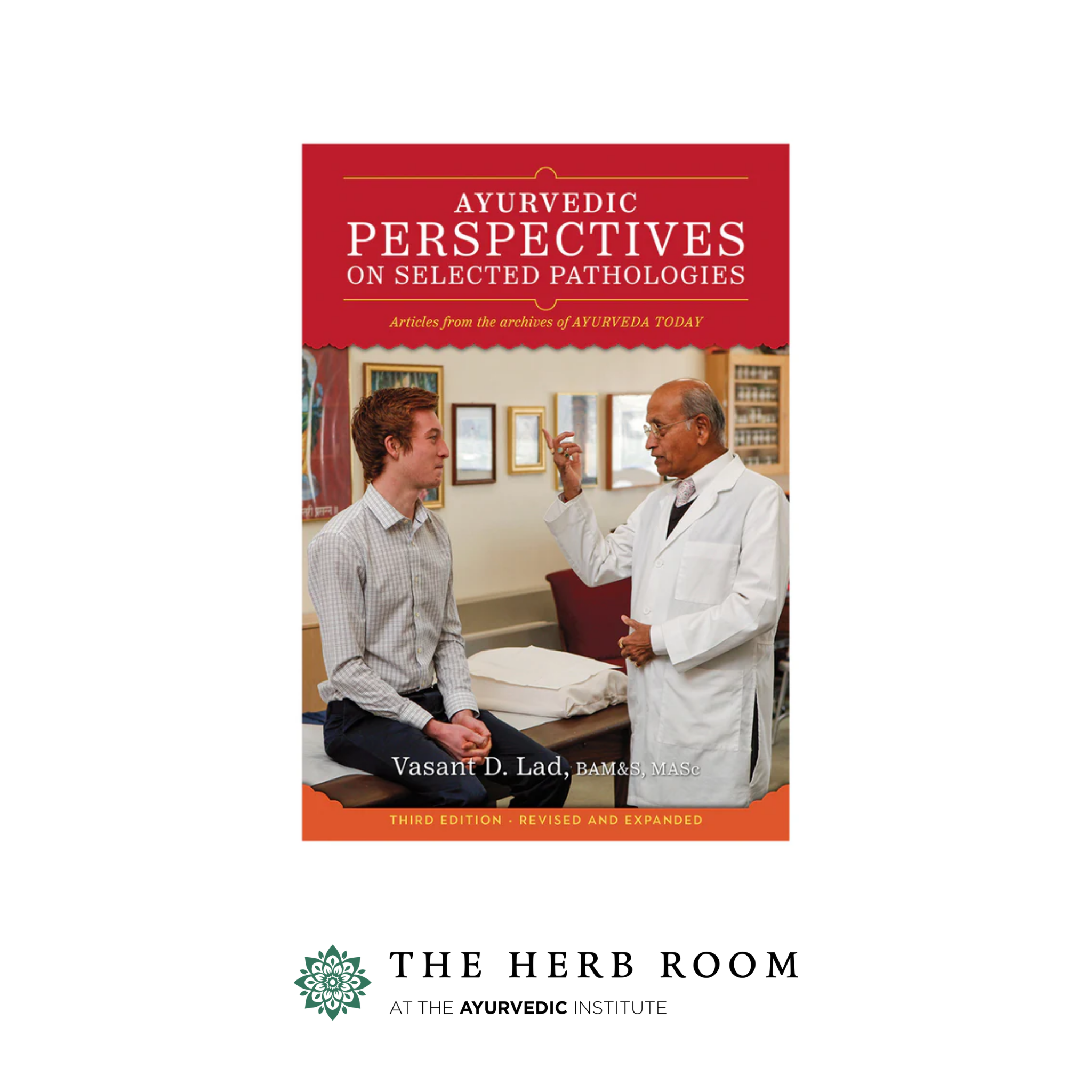 Ayurvedic Perspectives on Selected Pathologies by Dr. Vasant Lad