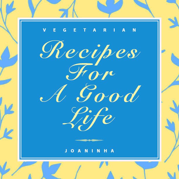 Recipes for a Good Life