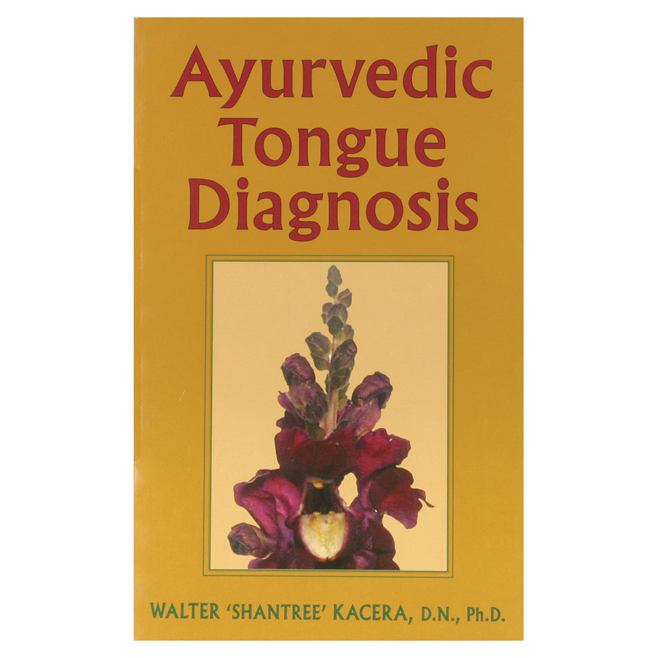 Ayurvedic Tongue Diagnosis by Walter 'Shantree' Kacera