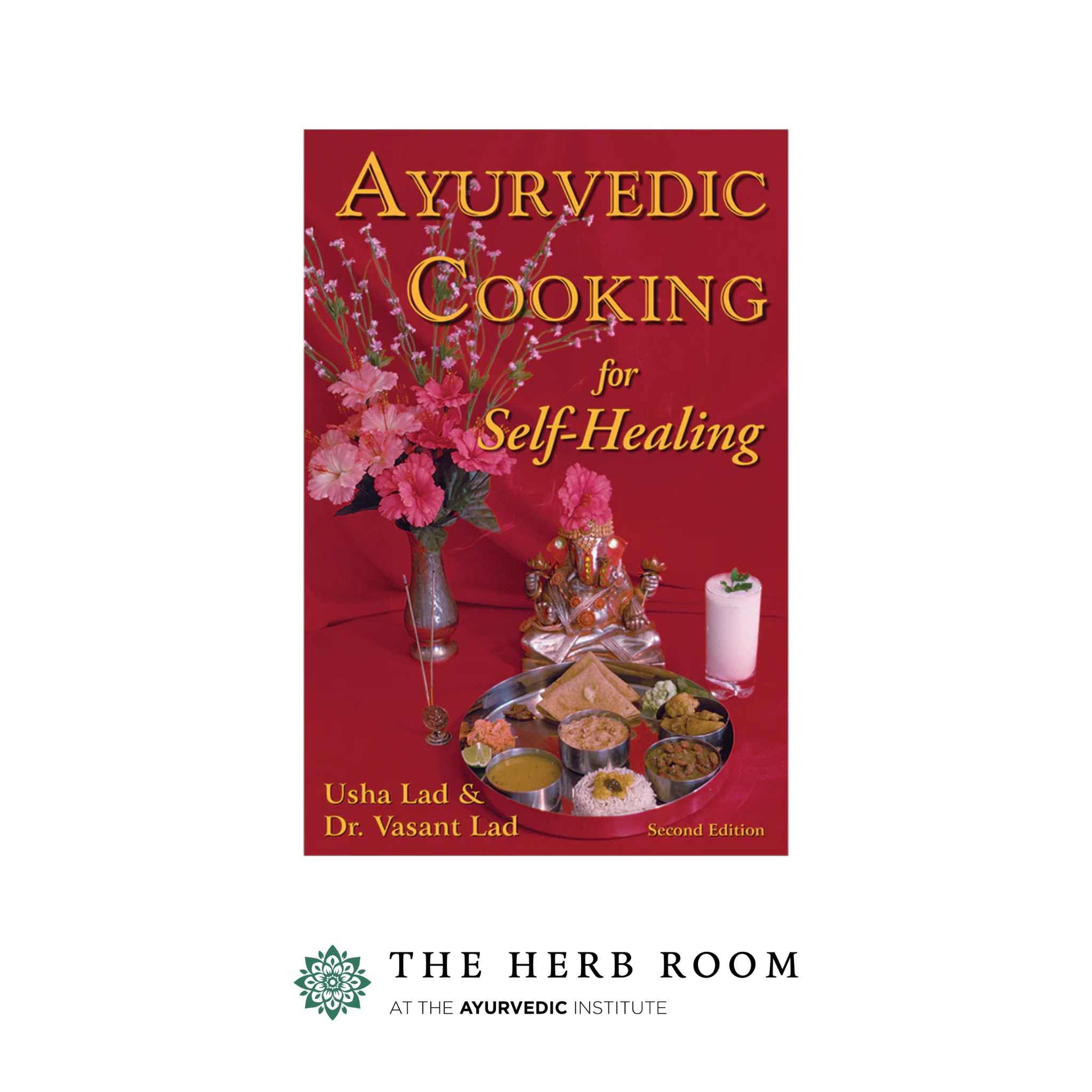 Ayurvedic Cooking for Self Healing by Dr. Vasant Lad