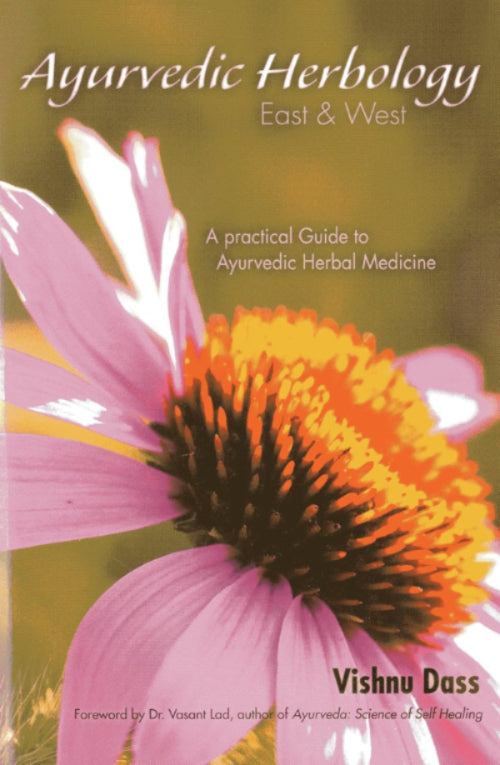 Ayurvedic Herbology: East & West