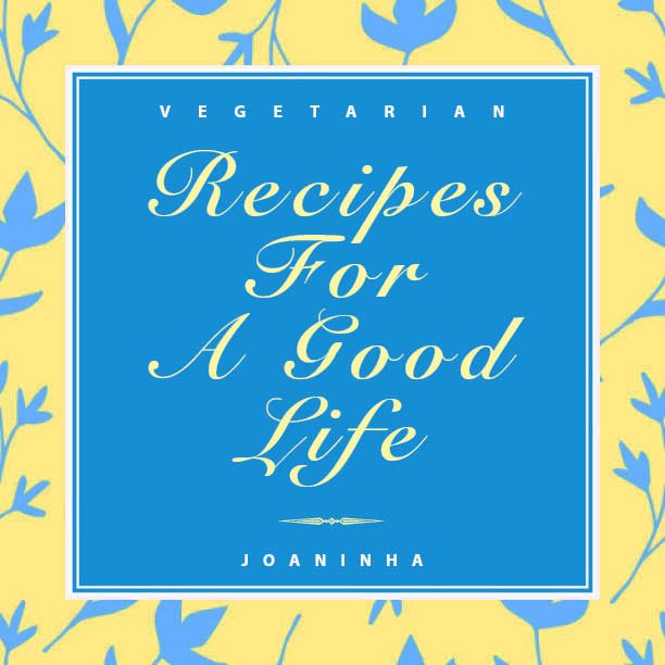 Recipes for a Good Life