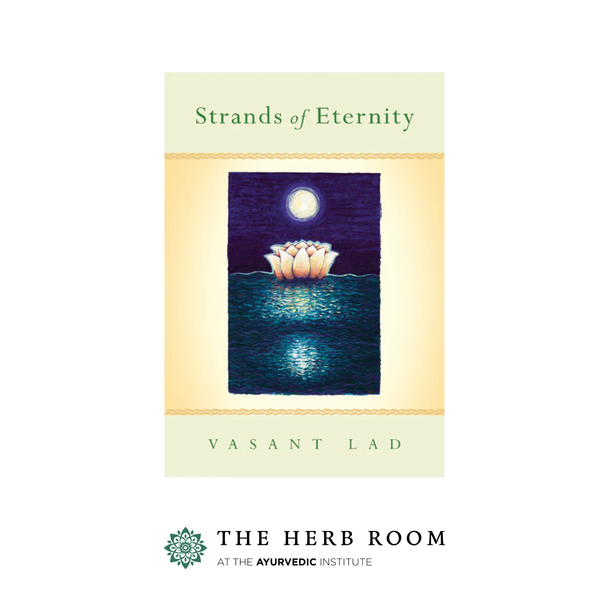 Strands of Eternity by Dr. Vasant Lad
