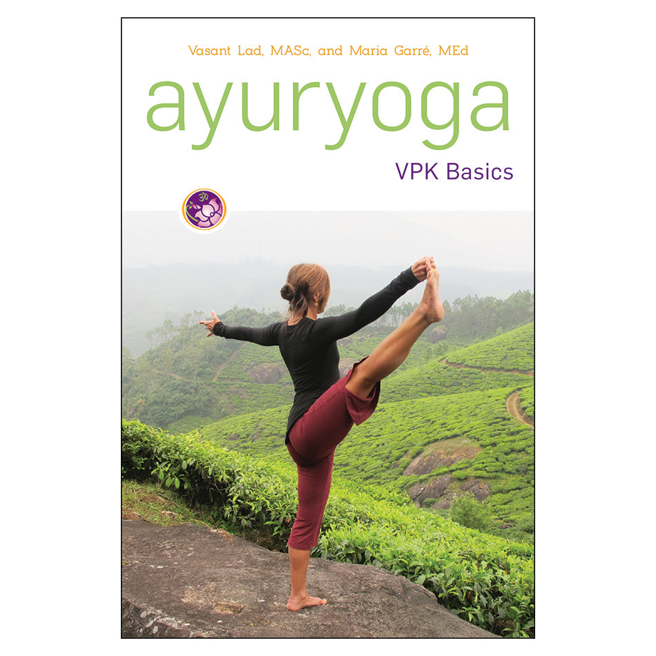 Ayuryoga - VPK Basics by Dr. Vasant Lad and Maria Garre