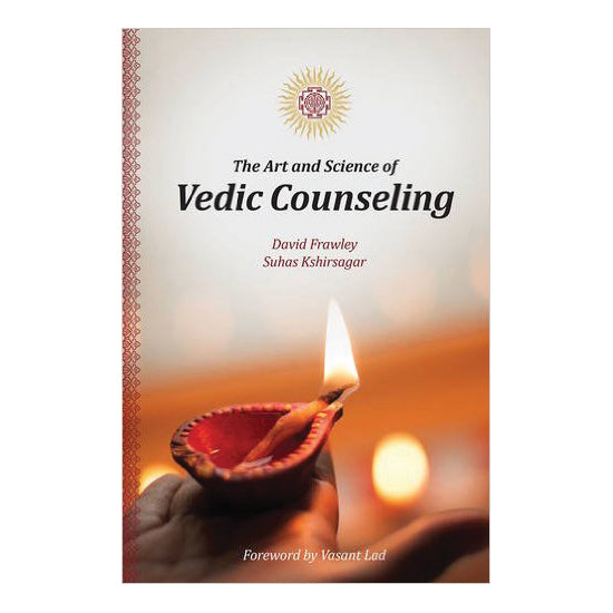 The Art and Science of Vedic Counseling by David Frawley